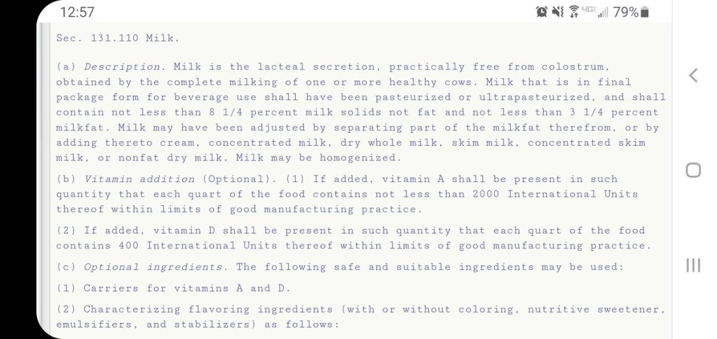 Specifies milk as coming from healthy cows, should be pasteurized, no less than 8.25% non-fat solids and no less than 3.25% milkfat; the % may be adjusted by skimming or adding cream, dry milk, etc.